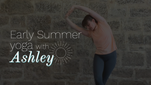 Early Summer yoga practice video